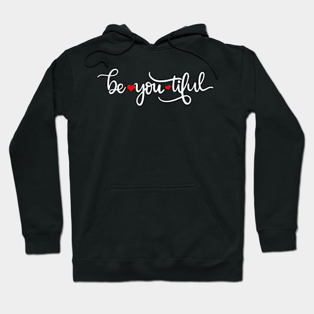 Be You Tiful Hoodie by wolulas